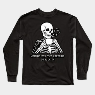 Funny Skeleton Goth Men Women Funny Halloween Coffee Long Sleeve T-Shirt
